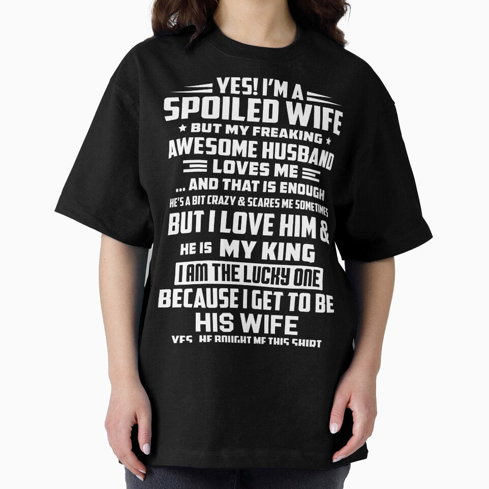 yes, i'm a spoiled wife but my freaking awesome husband loves by hasanmasud