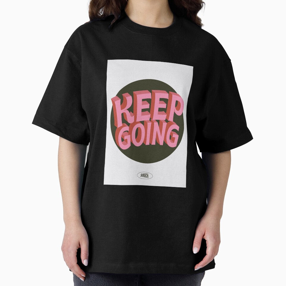 KEEP GOING by SKREECH STUDIO