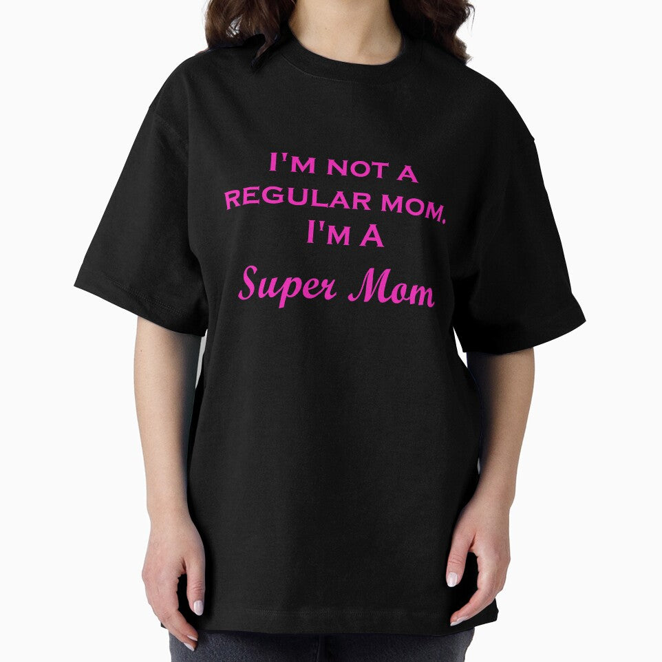 I'm not a regular mom. I'm a Super Mom. by ThingsByJoy