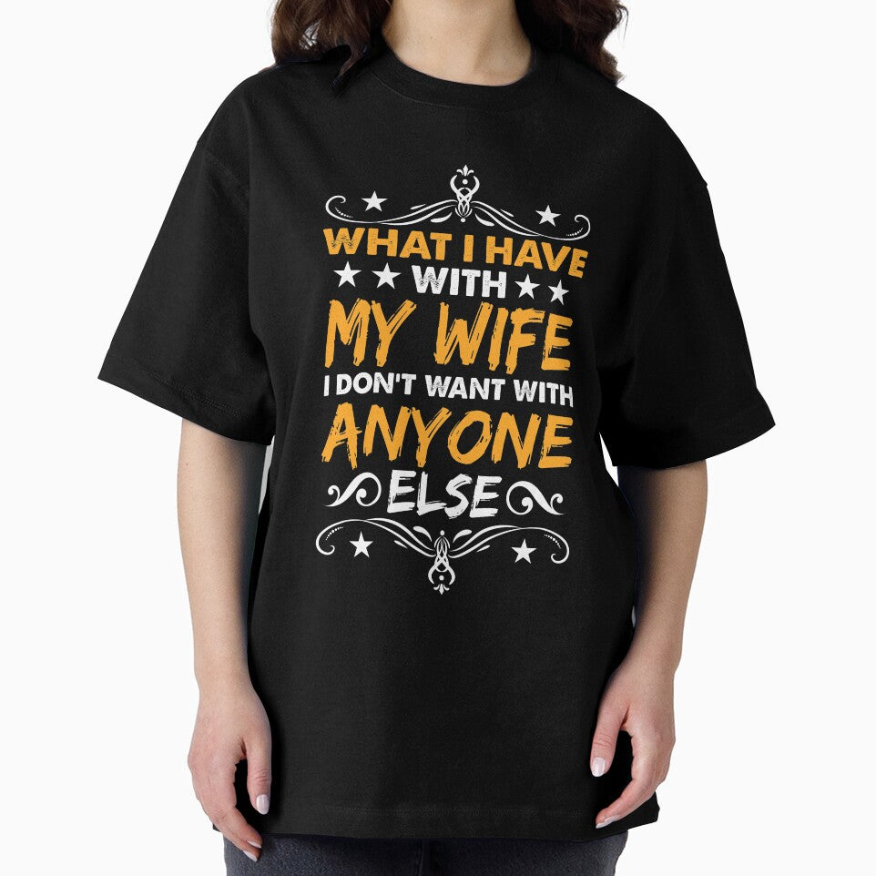 What I Have with My Wife I Don't Want With Anyone Else by mmos