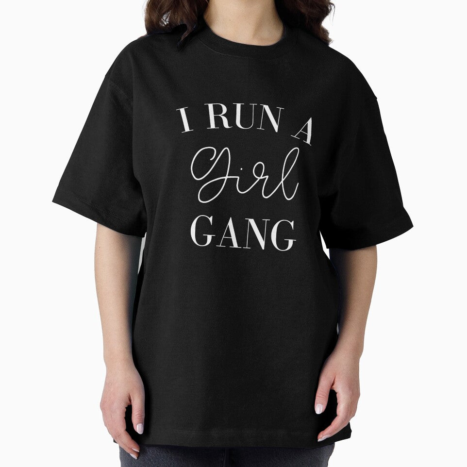 I run a girl gang - girl mom by kaylasbtq
