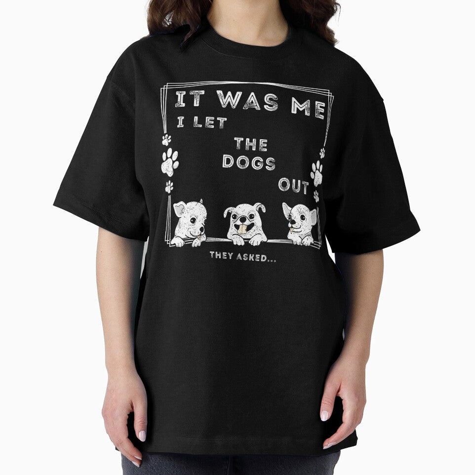 It was Me I Let The Dogs Out They Asked by OreliaSun