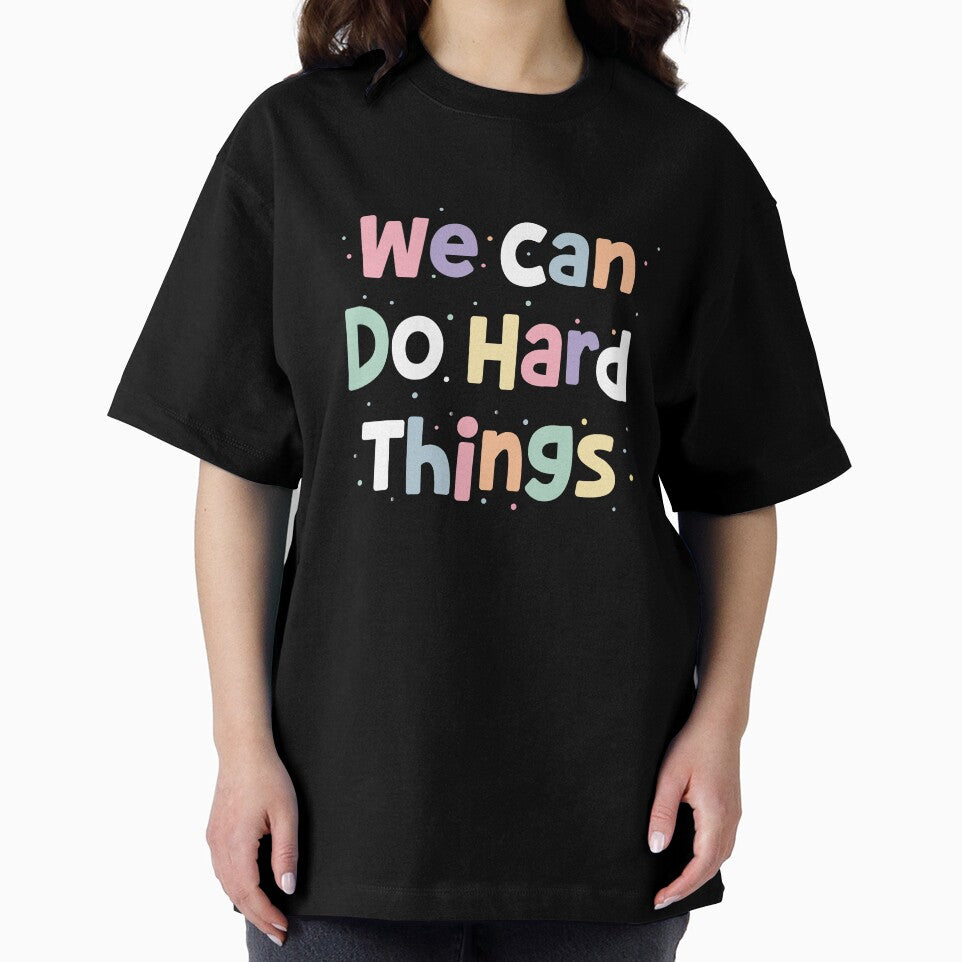 We can do hard things by ElLocoMus