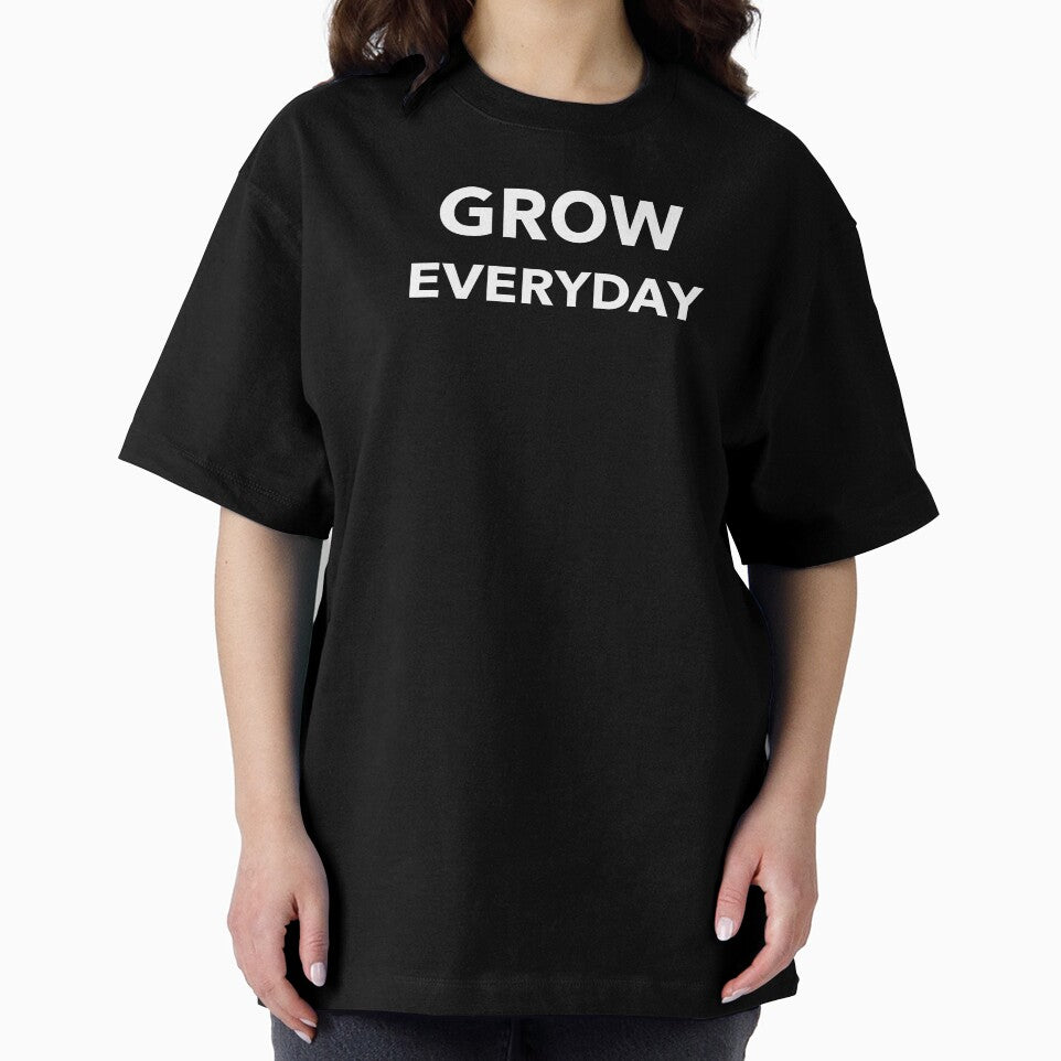 Grow Everyday by SarcasticTeez