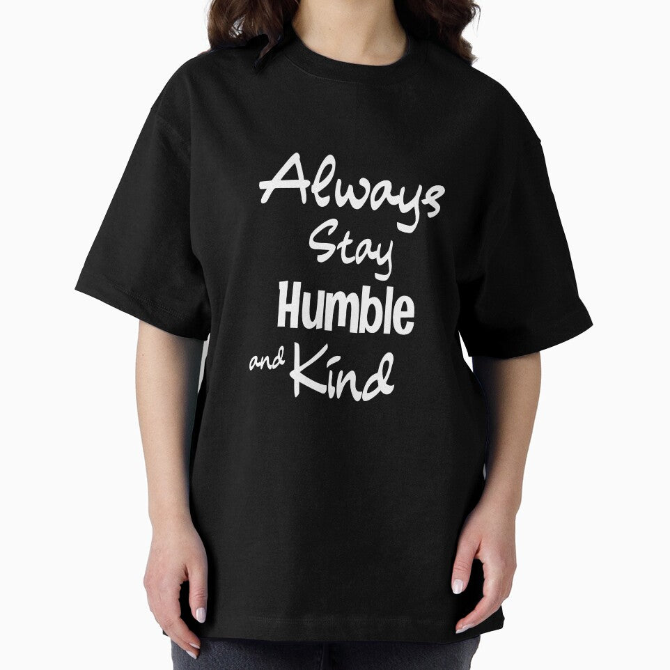Always Stay Humble and Kind classic by mik lor