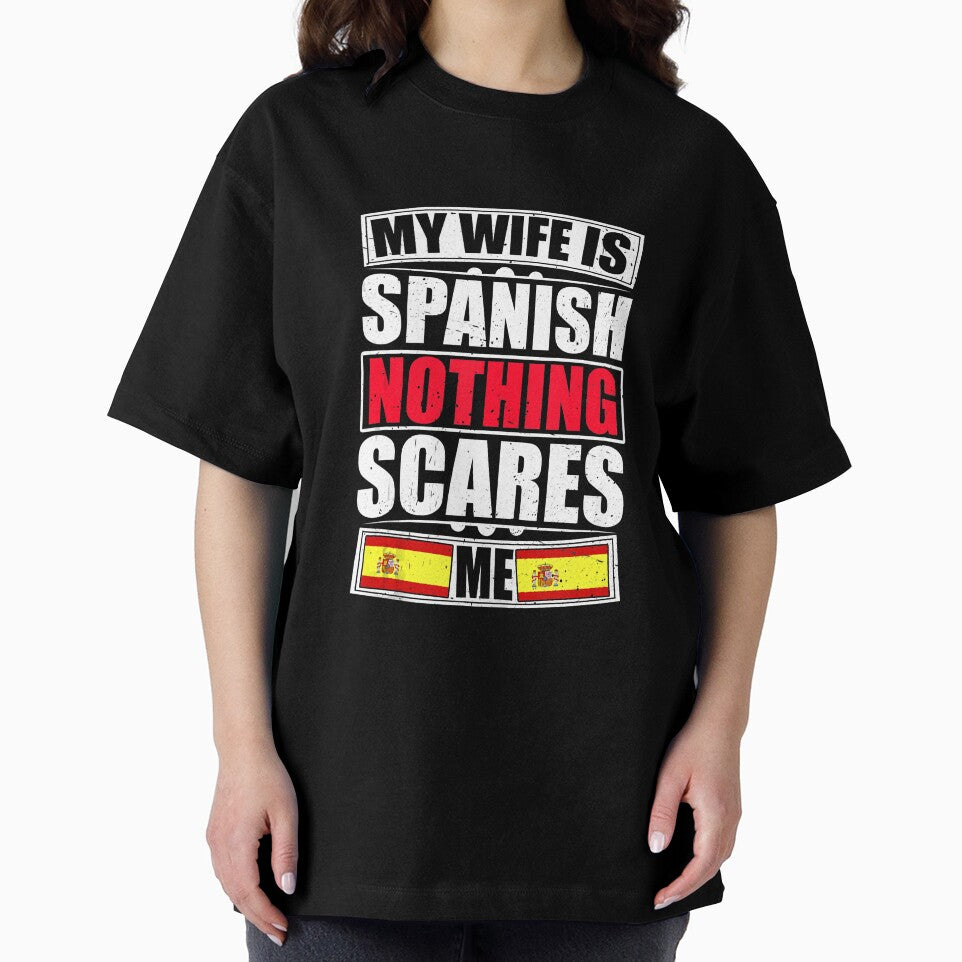 My Wife Is Spanish Nothing Scares Me Spain Flag by nedrae