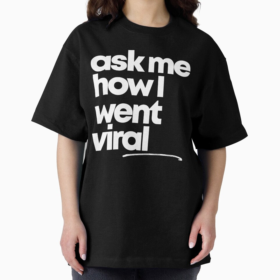 ASK ME HOW I WENT VIRAL by alegnacreates