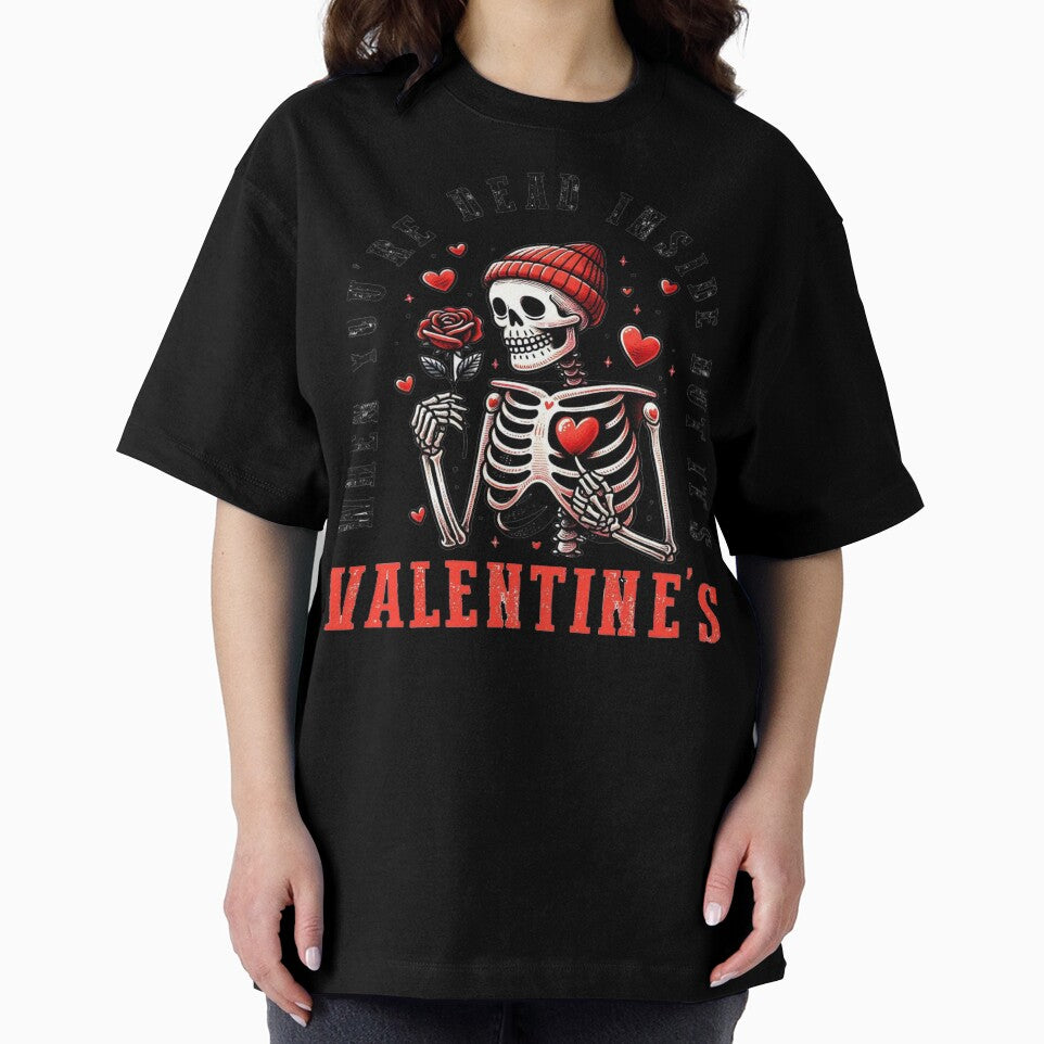When You’re Dead Inside But It’s Valentine’s – Funny Skeleton Love Design by yahya arboun