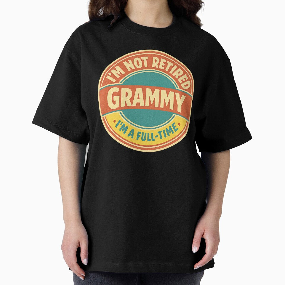 Im Not Retired Im A Full Time Grammy by LuveraxArt