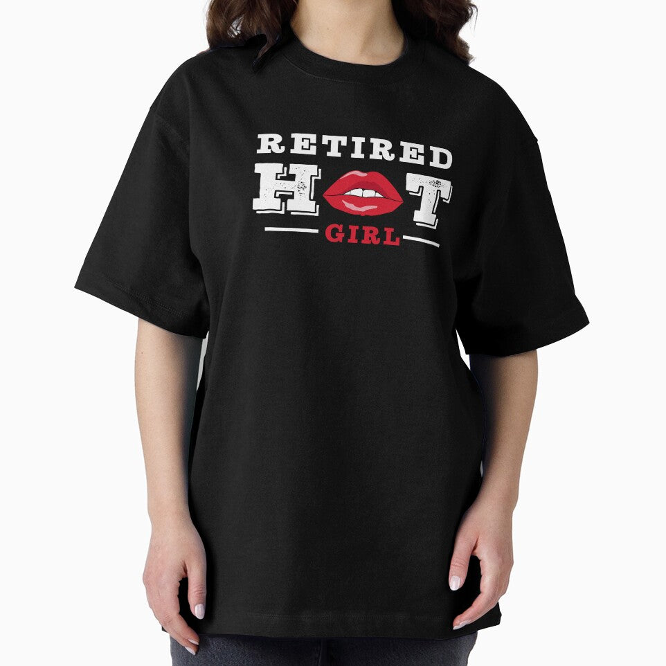 Retired Hot Girl | Mothers Day | Bachelorette Party by InfiniteDemand