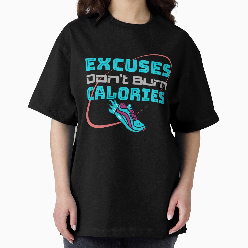 Excuses Don’t Burn Calories - Activewear Athletes by NaD8Zz
