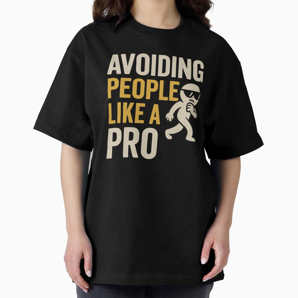 Avoiding People Like a Pro | Funny Anti-Social Quote Shirt by Just You Tee | Say It Loud, Wear It Proud