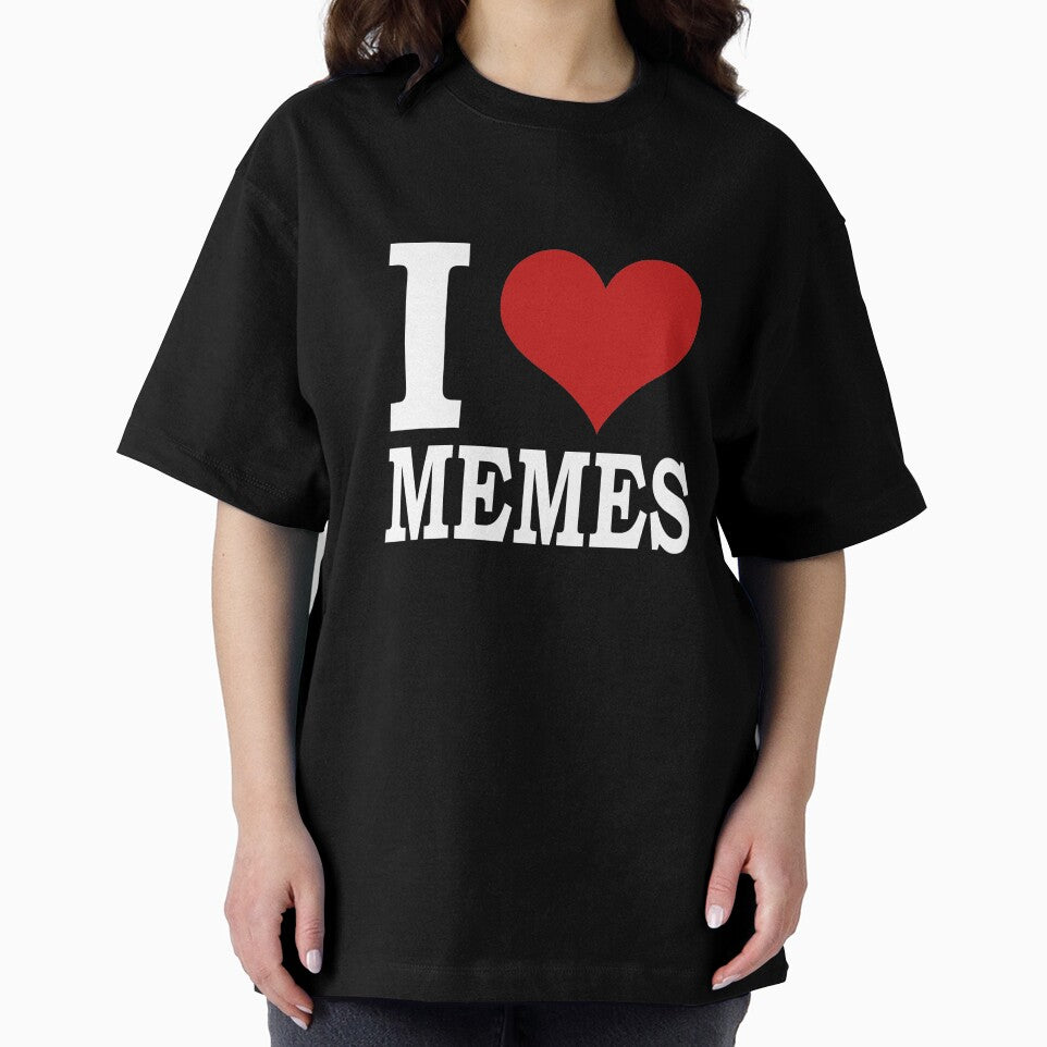 I love memes by Dave Jo