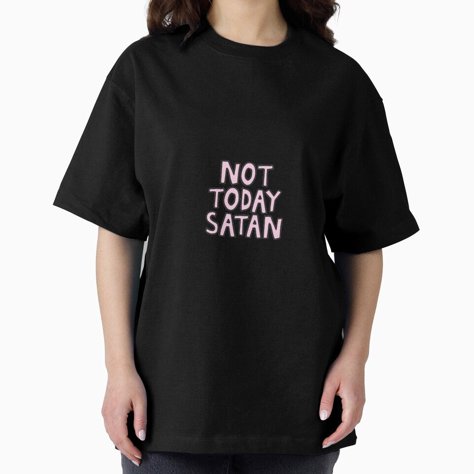 Not today satan by alongcamekathy