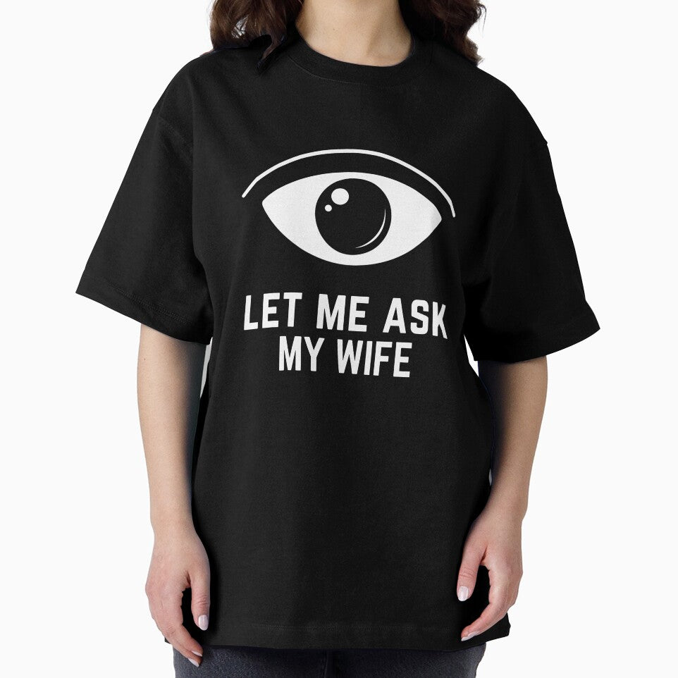 Let Me Ask My Wife by Anniko Art Studio