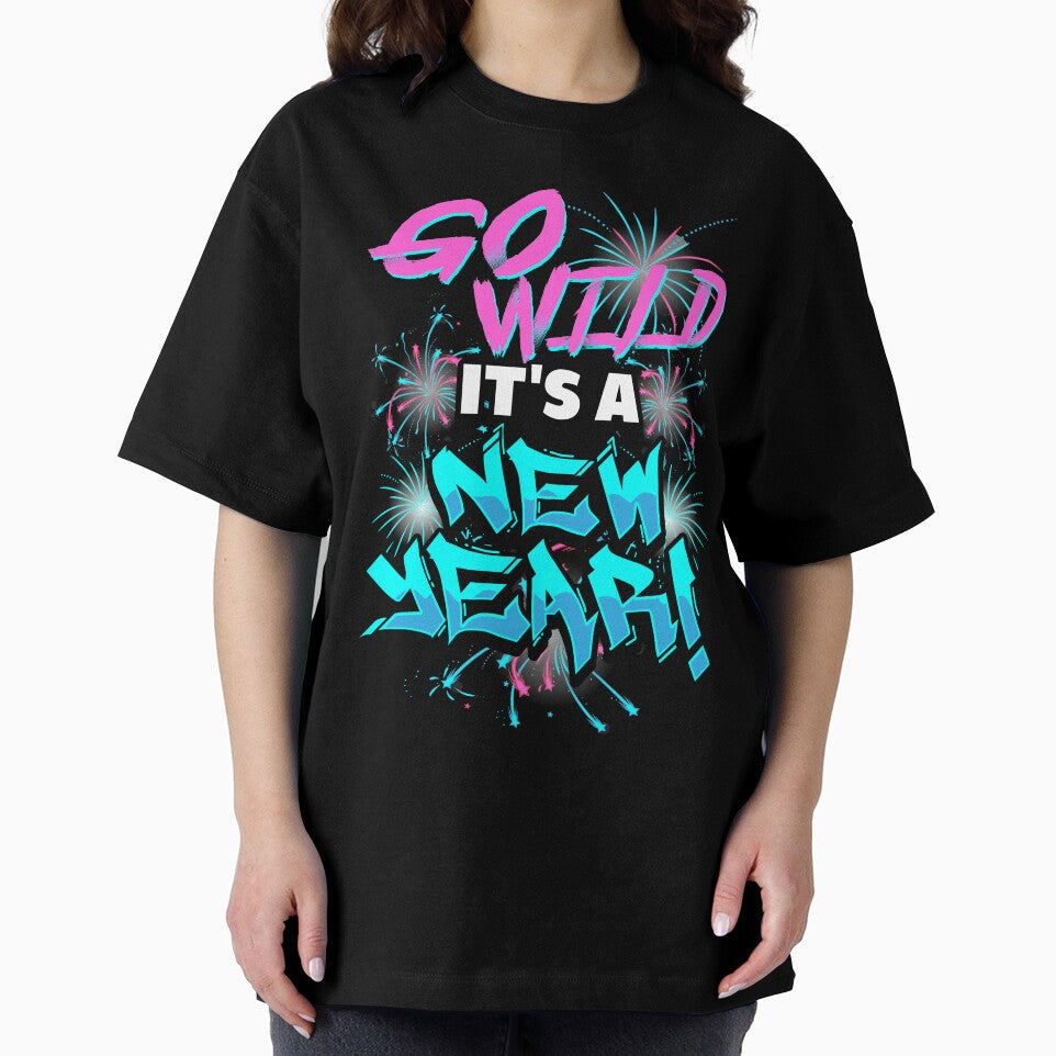Go Wild It's A New Year Celebration T-shirt by No Limits T-Shirts