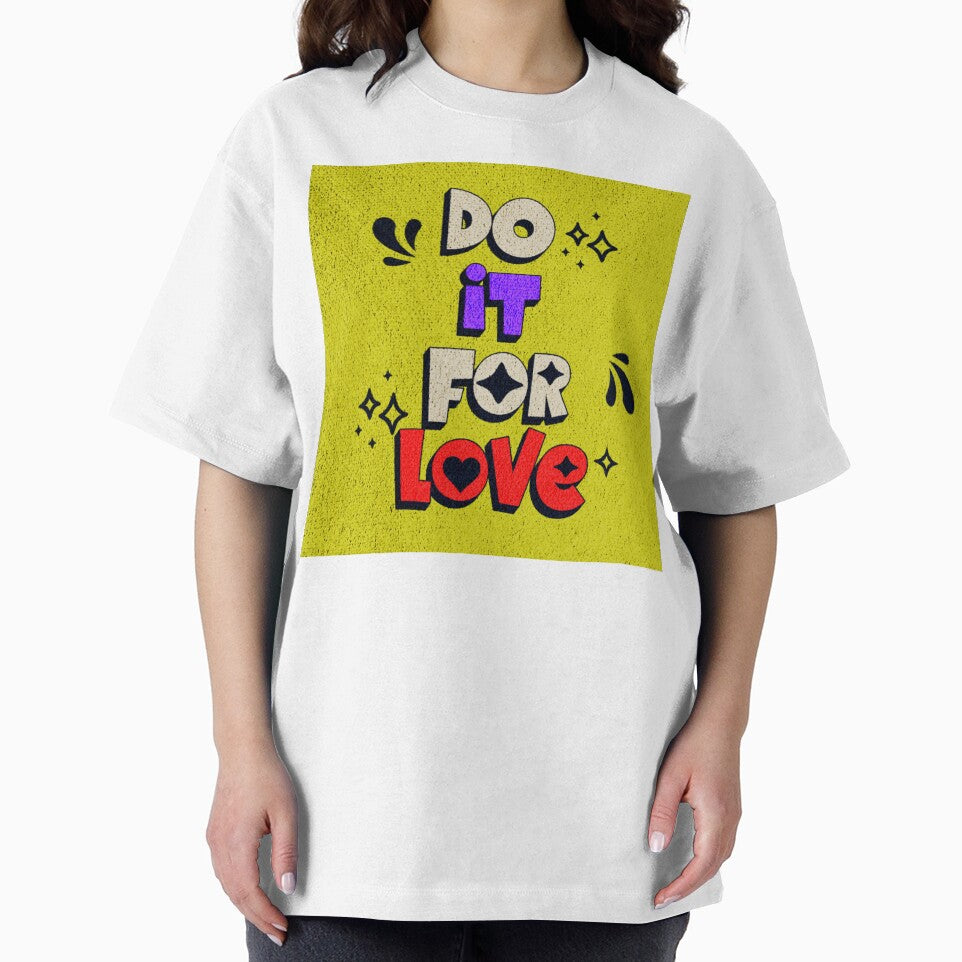 Do it for love by urturningviolet