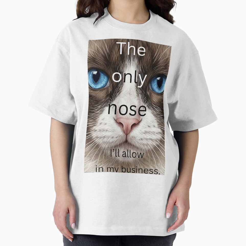 The only nose I'll allow in my business by Art Arcade