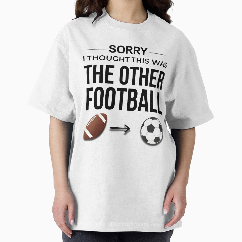 Sorry I Thought This Was The Other Football Funny Soccer — Soccer World Cup 2026 USA Fan Gift by rebel-souly