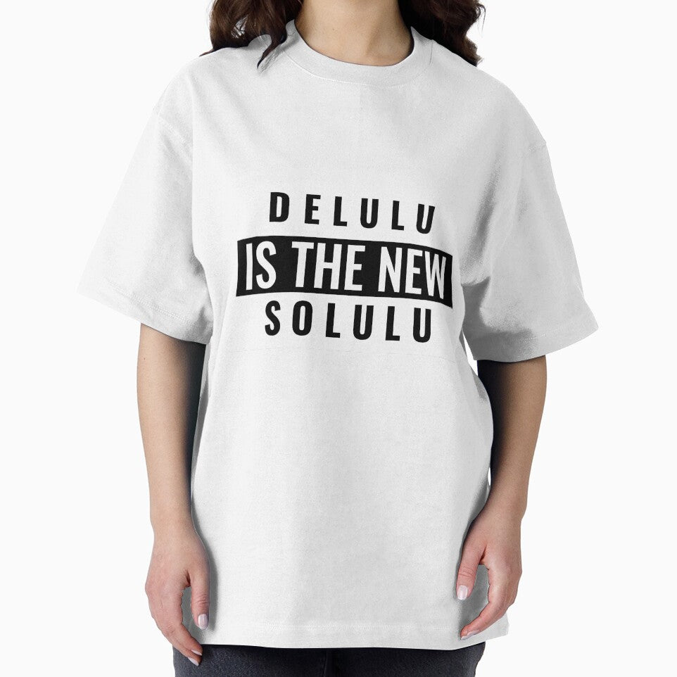 Delulu is the new solulu by RitaAveDesign