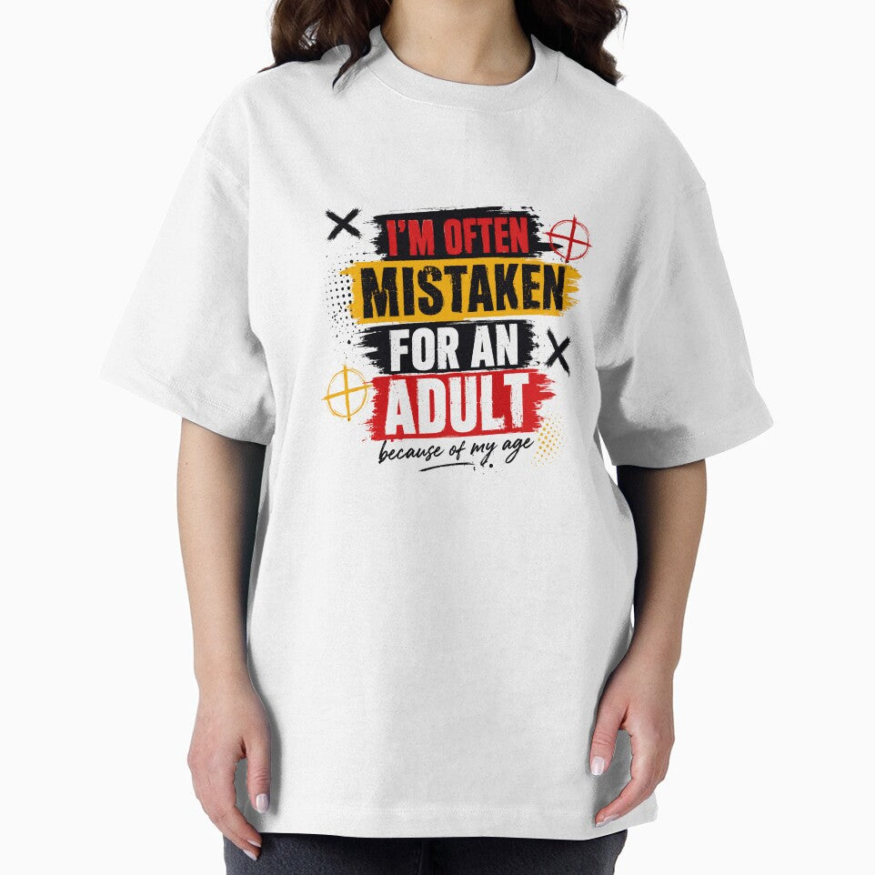 I'm Often Mistaken For An Adult Because Of My Age Funny Teen Youth Quote by JonesFlora2025