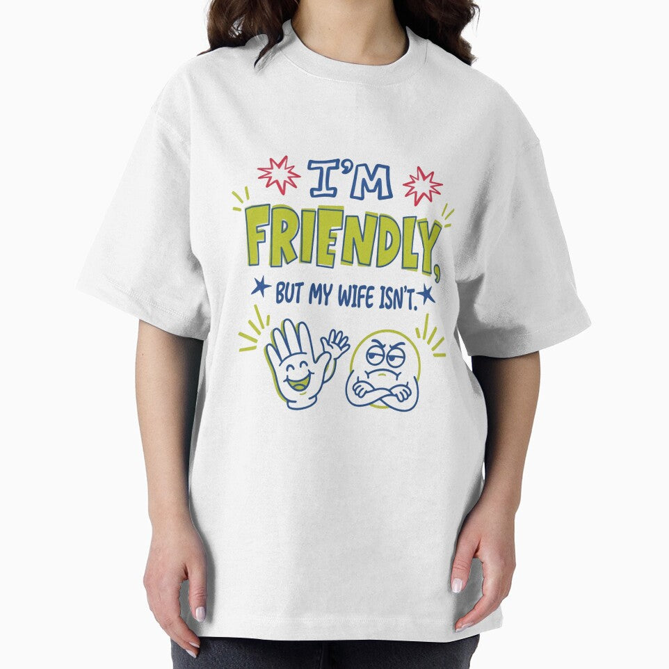 I'm Friendly, But My Wife Isn't Married Man Relationship Humor by RetroMini2026