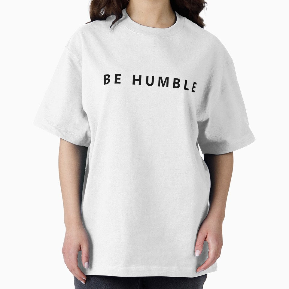BE HUMBLE by tziggles