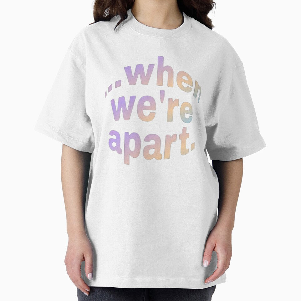When Were Apart (Part 2) - Matching Couple T-Shirt Y2K Holographic Typography by BileyStudios