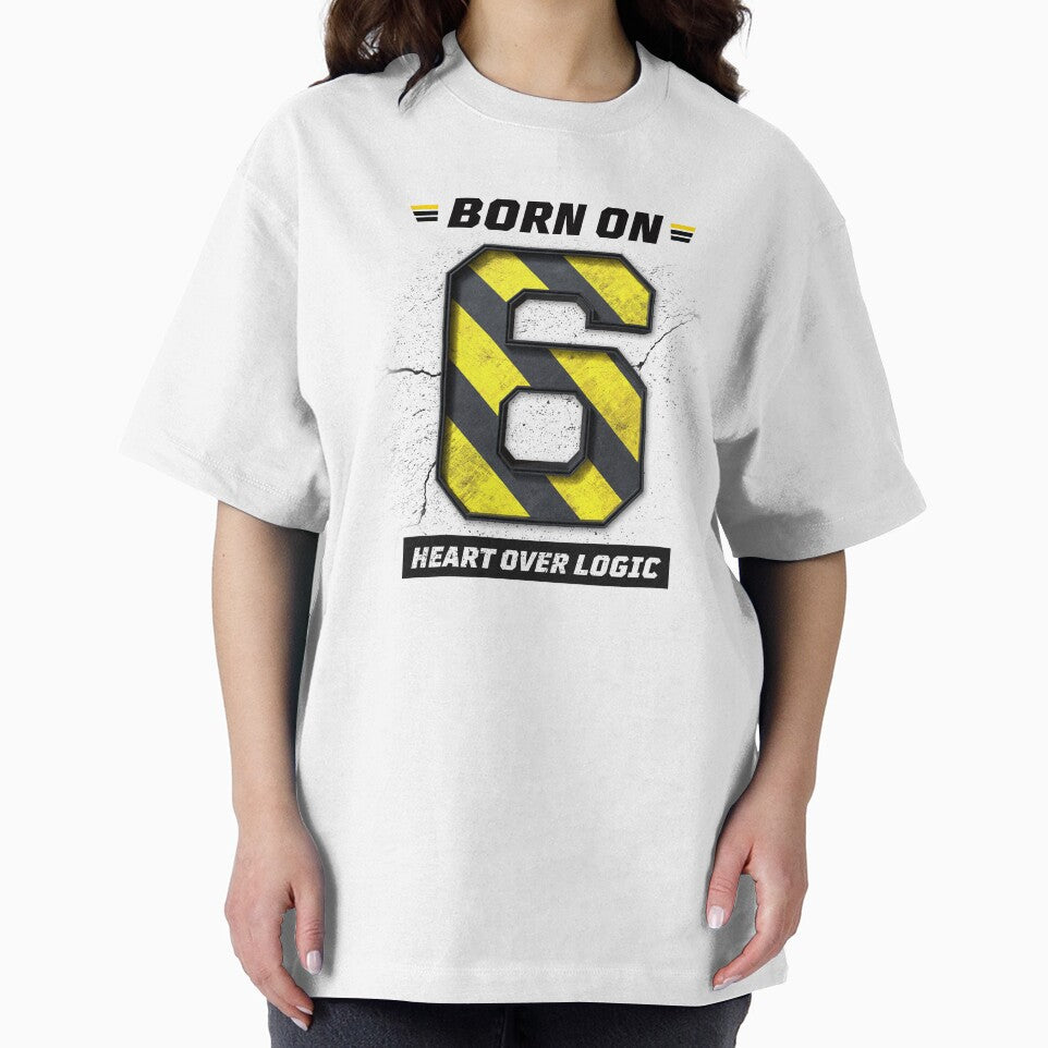 Born on 6 Heart Over Logic – Birthday Number 6 Shirt, Emotional Personality Design, Grunge Industrial Streetwear by amareshdas008