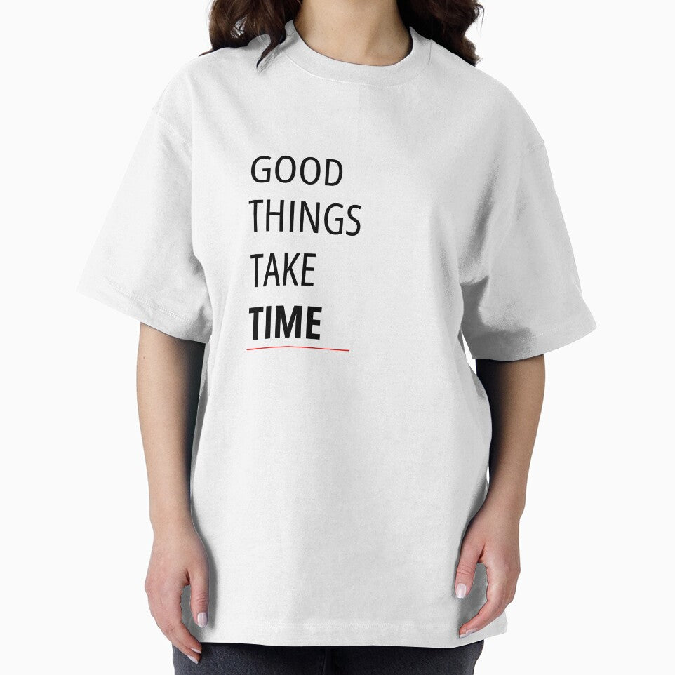 GOOD THINGS TAKE TIME by WellN