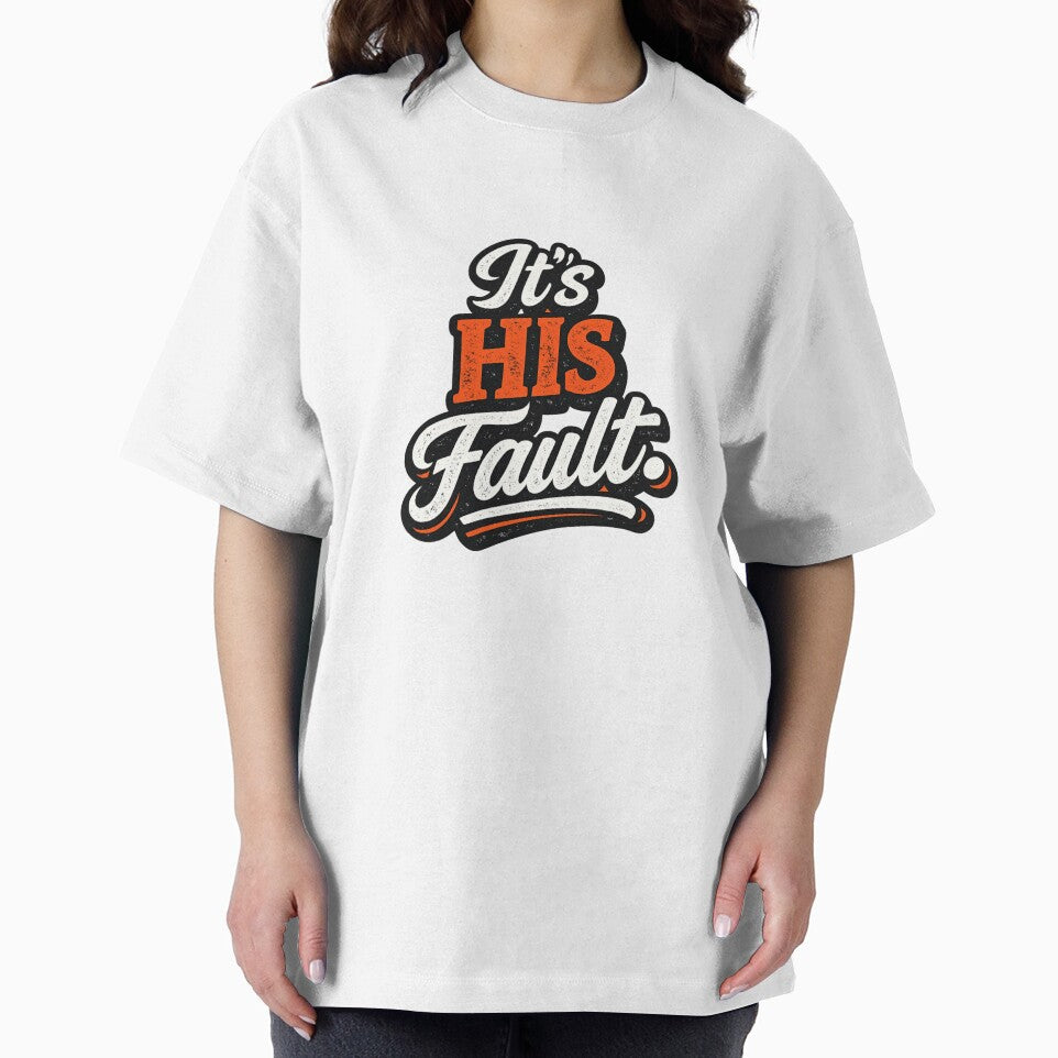 Funny Husband Wife Couple It's His Fault by ttuniques