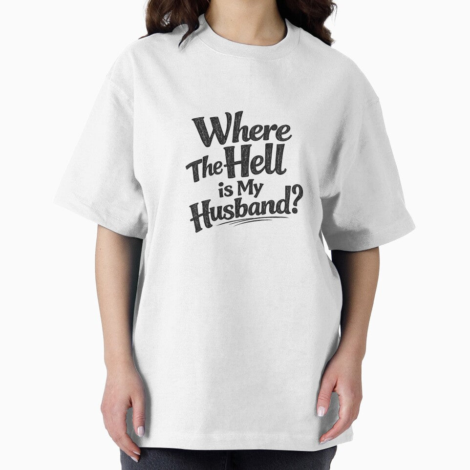 Where The Hell Is My Husband Funny Typography by NadineDemShop