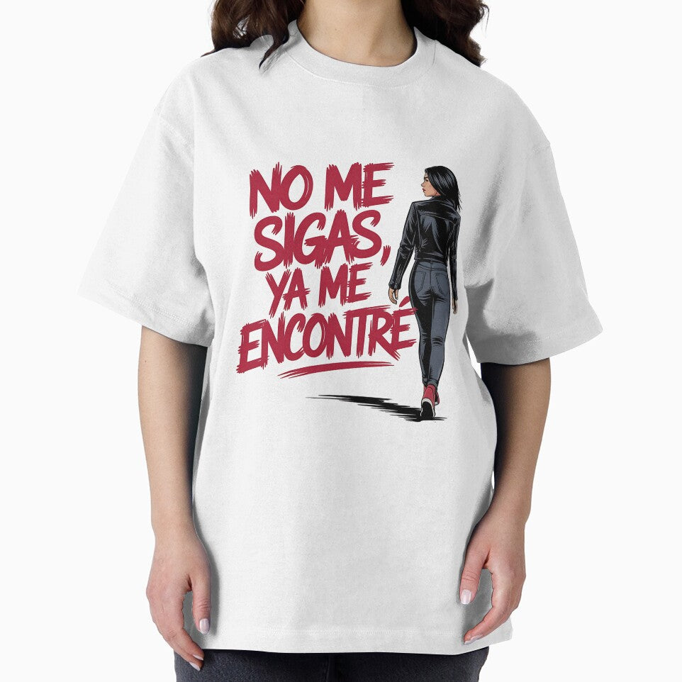 No Me Sigas Ya Me Encontré – Latina Empowerment by Tee Nook