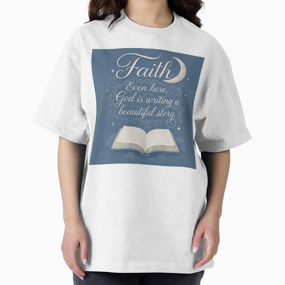 Faith Even Here, God Is Writing A Beautiful Story by Fresh Starts