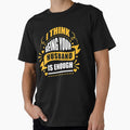 Think Being Your husband Is Enough Funny Tshirt by Clavitaps