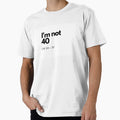 I'm not 40 by AnkaArtist