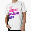 Best At Home Husband Ever Design Funny Husband by naworas