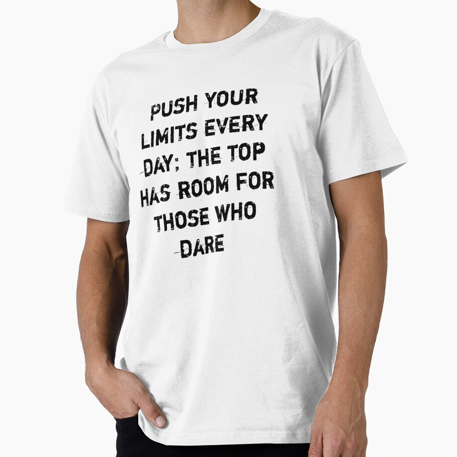 Design titled Push your limits every day;  The top has room for those who dare by Tishirt-For-You