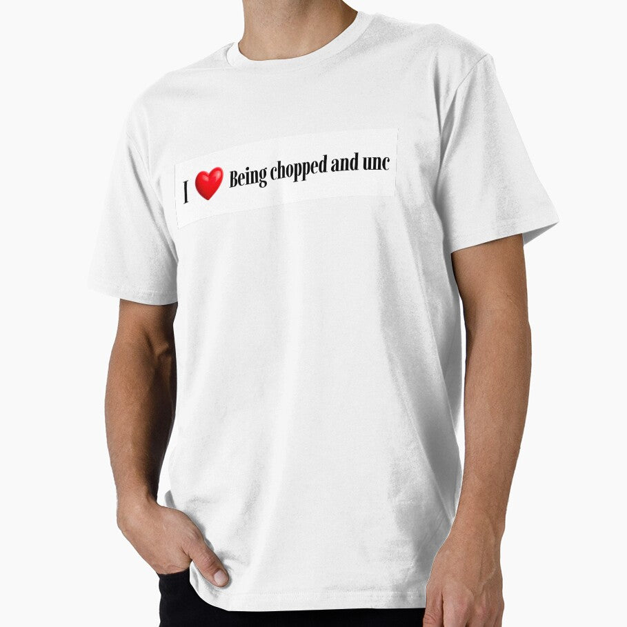 I Love Being Chopped and Unc Funny Gen Z Slang Bumper Sticker by bowlcutbaddie