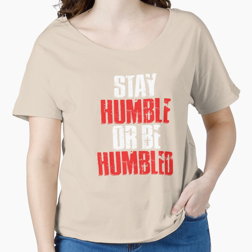 Stay Humble Or Humbled by dmanalili
