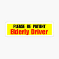 Please Be Patient Elderly Driver – Funny Bumper Sticker by BumperBell