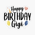 Happy Birthday Gigi by TheShirtLounge