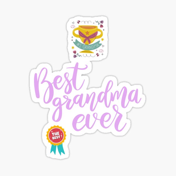 Best Grandma Ever by WearFine