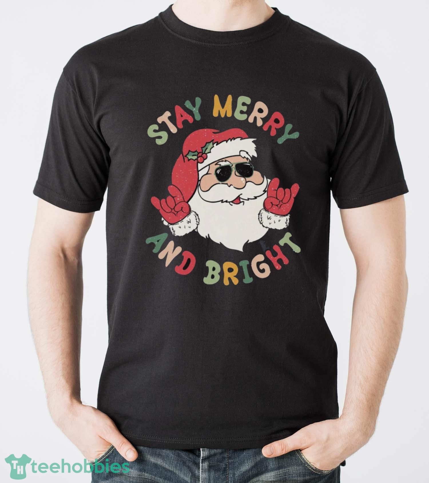 Stary Merry And Bright Shirt, Funny Christmas Shirt, Christmas Shirt