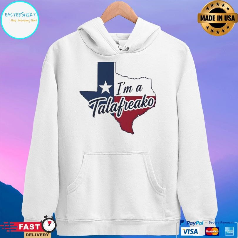 Texas I’m A Talafreako Shirt