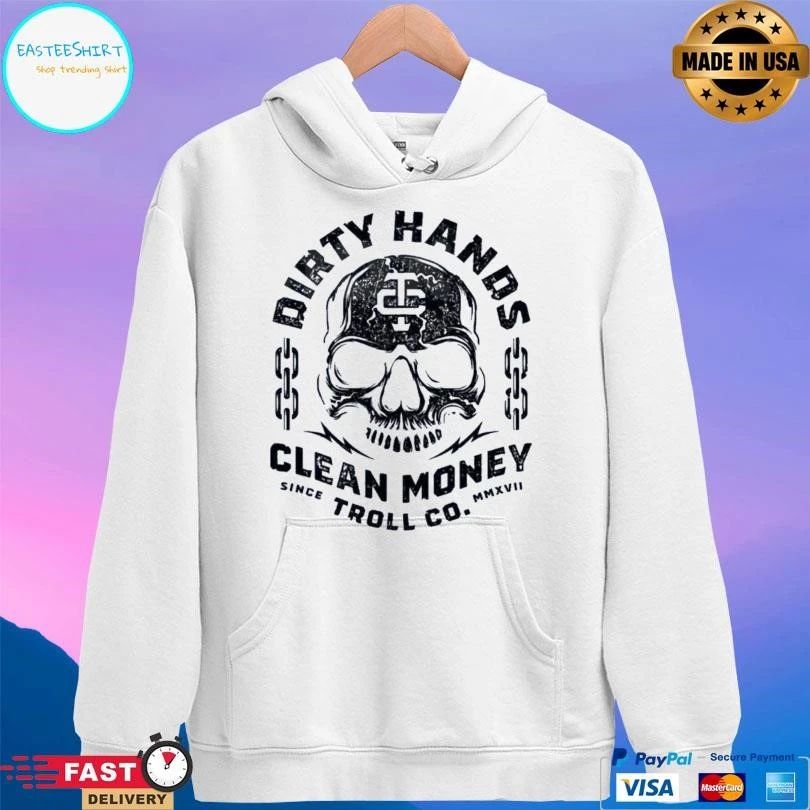 Dirty Hands Clean Money Troll Co Since MMXVII Skull T-shirts