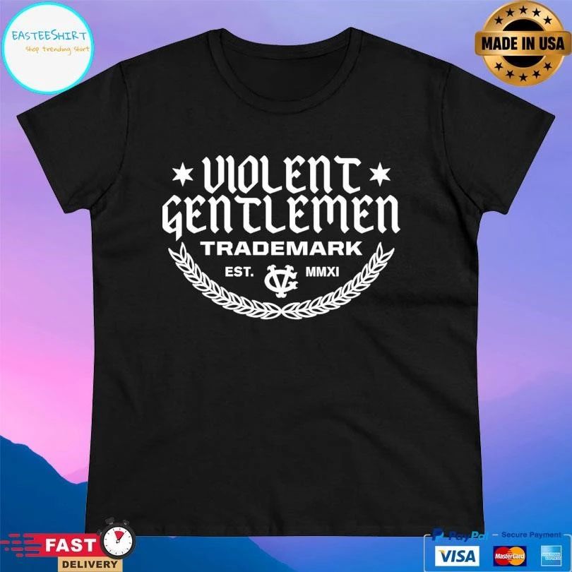 Violent Gentlemen Trademark Est MMXI T-shirts