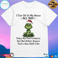 Grinch I Can Sit In My House All Day Enjoy My Own Company And Not Bother Anyone That’s How Chill I Am Christmas 2025 T-shirts