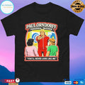 Paul Orndorff Personal Trainer You’ll Never Look Like Me T-shirts