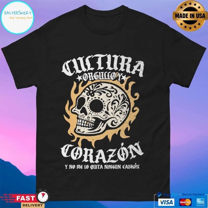 Cultura Orgullo Y Corazon Y No Me Co Quita Ningun Cabron Skull T-shirts